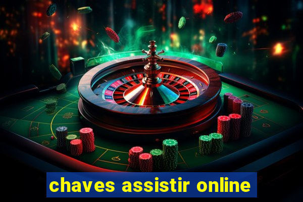 chaves assistir online